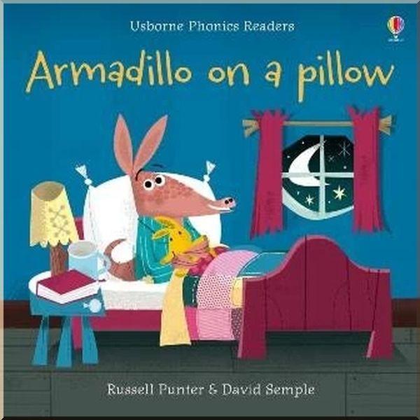 

Usborne Armadillo on a Pillow. David Semple Russell Punter. ISBN:9781474959476