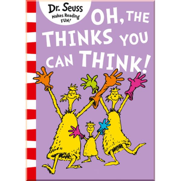 

Oh, The Thinks You Can Think!. Dr. Seuss. ISBN:9780008272029