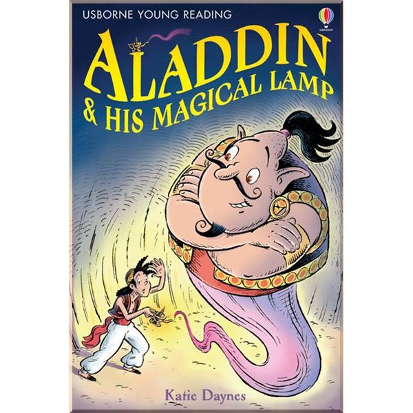 

Usborne Aladdin and his Magical Lamp. Katie Daynes. ISBN:9780746080719