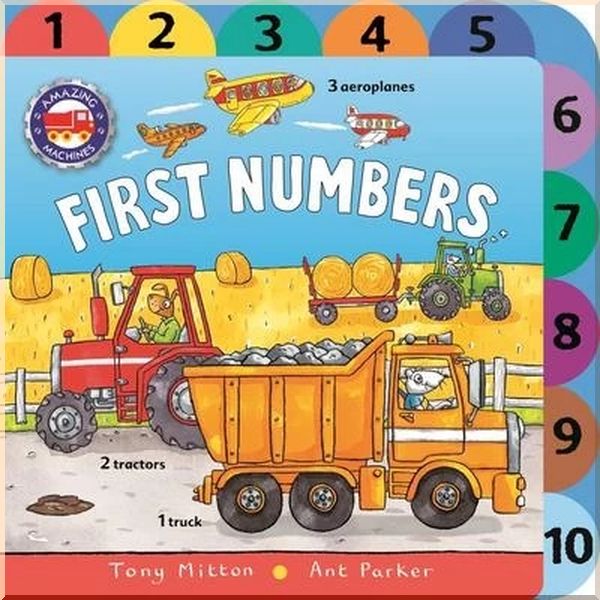 

Amazing Machines: First Numbers. Ant Parker Tony Mitton. ISBN:9780753442678