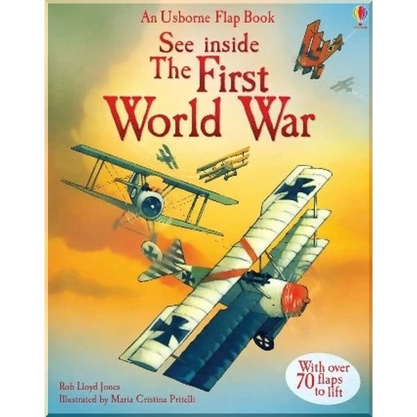 

Usborne See inside The First World War. Maria Cristina Pritelli Rob Lloyd Jones. ISBN:9781409531708