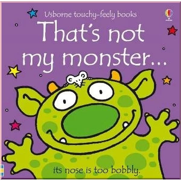 

Usborne That's Not My Monster…. Fiona Watt Rachel Wells. ISBN:9781409520986