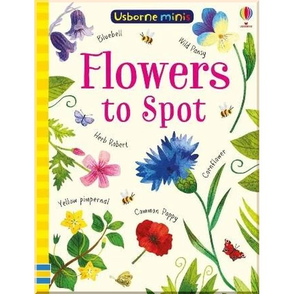 

Usborne Flowers to Spot. Sam Smith Stephanie Fizer Coleman. ISBN:9781474952163
