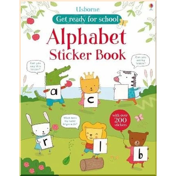 

Usborne Get Ready for School: Alphabet Sticker Book. Jessica Greenwell Marina Aizen. ISBN:9781409564669