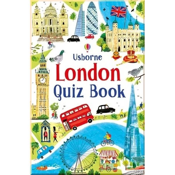 

Usborne London Quiz Book. Simon Tudhope. ISBN:9781474921534