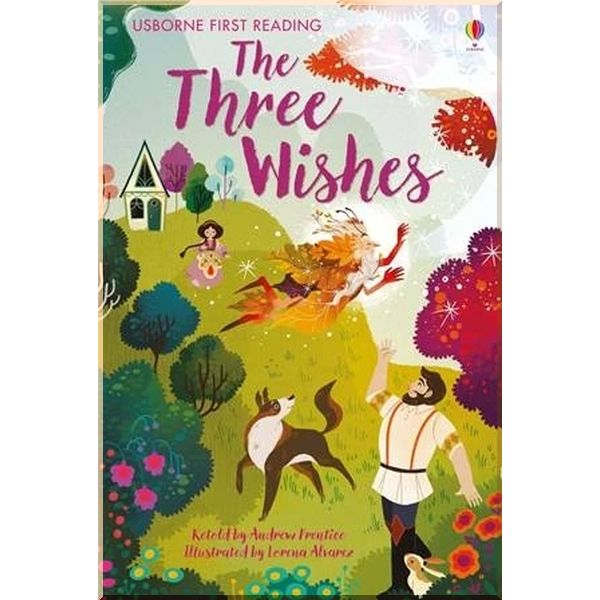 

Usborne The Three Wishes. Andrew Prentice Lorena Alvarez. ISBN:9781474956598