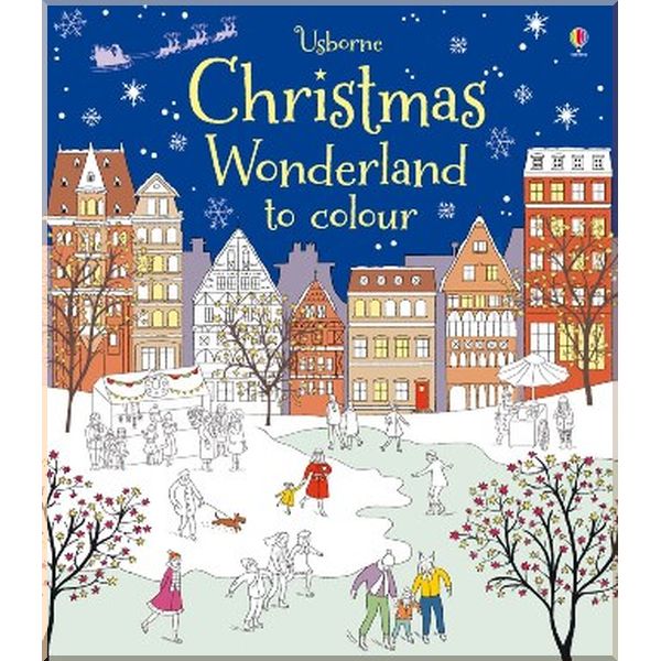 

Usborne Christmas Wonderland to Colour. Abigail Wheatley Sophie Crichton. ISBN:9781409583905