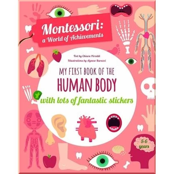 

My First Book of the Human Body. Agnese Baruzzi Chiara Piroddi. ISBN:9788854413672