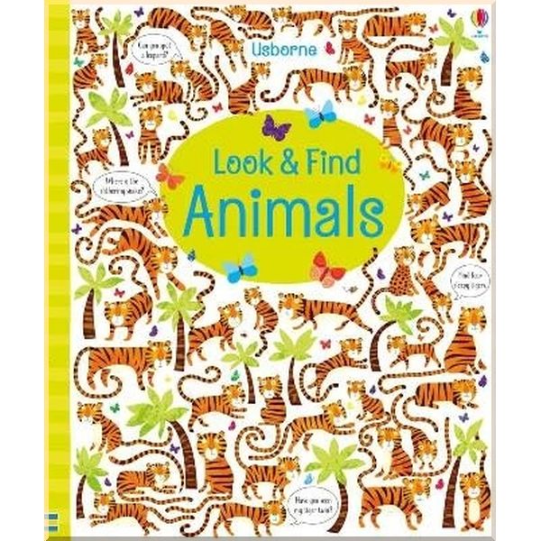 

Usborne Look and Find Animals. Gareth Lucas Kirsteen Robson. ISBN:9781474941587