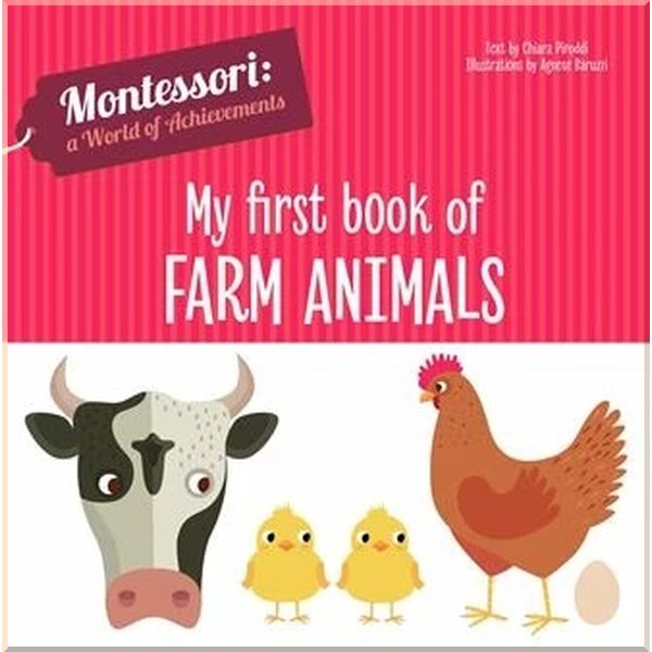 

My First Book of Farm Animals. Agnese Baruzzi Chiara Piroddi. ISBN:9788854413771