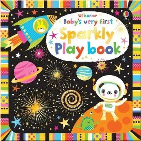 

Usborne Baby's Very First Sparkly Playbook. Fiona Watt Stella Baggott. ISBN:9781474967846