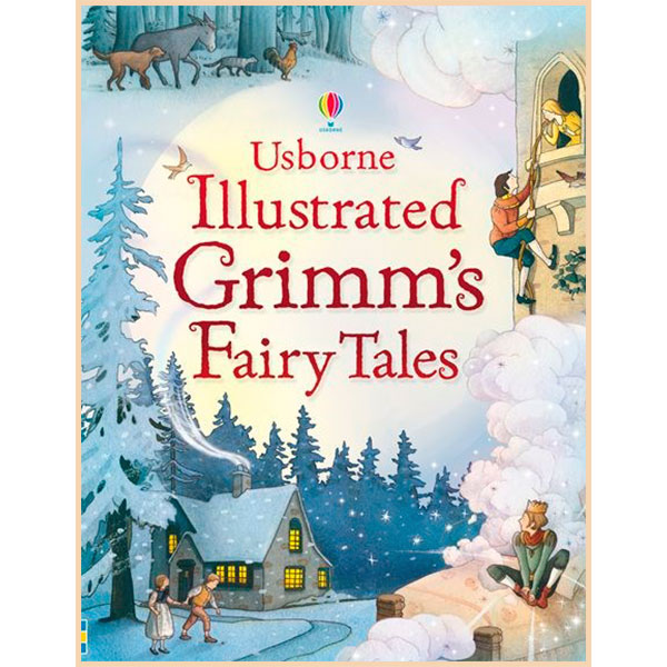

Usborne Illustrated Grimm's Fairy Tales. The Brothers Grimm . ISBN:9780746098547