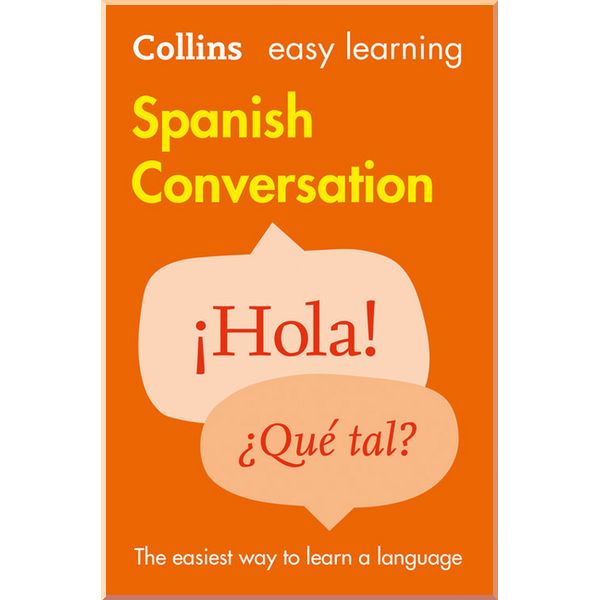 

Collins Easy Learning: Spanish Conversation. Collins. ISBN:9780008111977