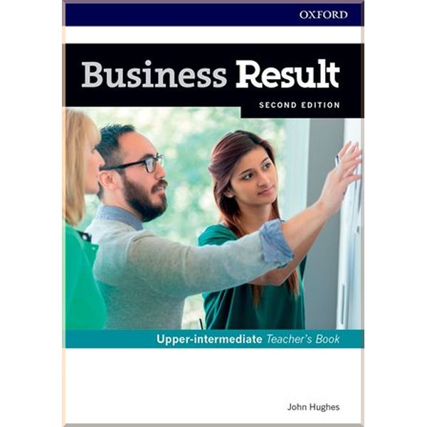 

Business Result Second Edition Upper-Intermediate Teacher's Book with DVD. John Hughes. ISBN:9780194739016