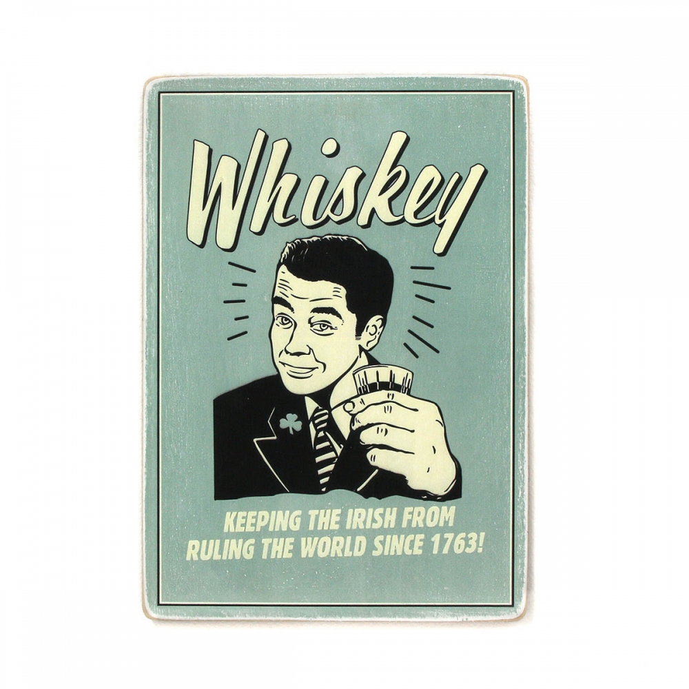 

Деревянный постер Юмор и цитаты Whiskey keeping the irish from ruling the world since 1763 А2