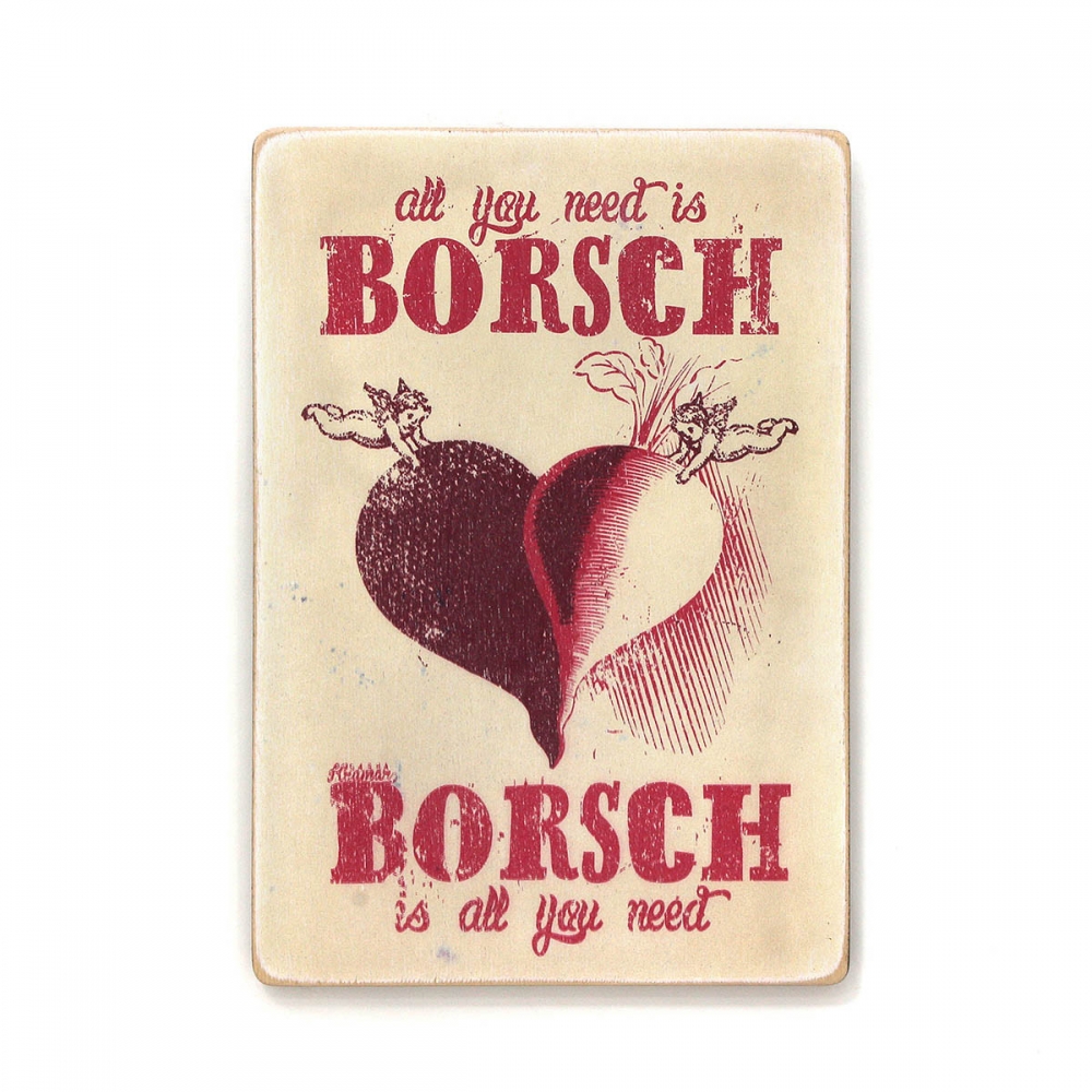 

Деревянный постер Юмор и цитаты Borsch is all you need А2