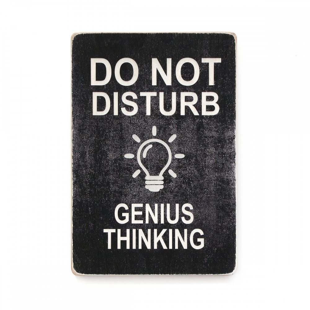 

Деревянный постер Юмор и цитаты Do not disturb. Genius thinking. Black background А2
