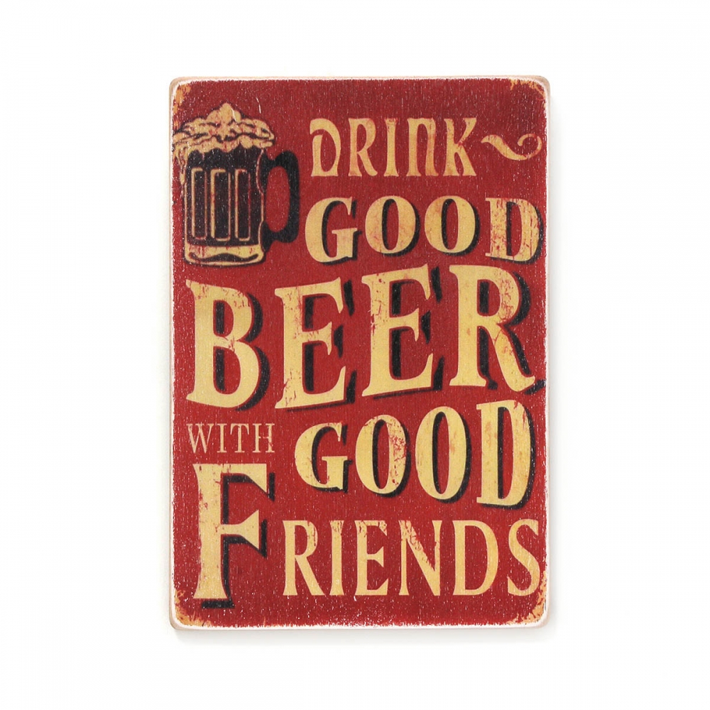 

Деревянный постер Алкоголь Drink good beer with good friends. Red А2