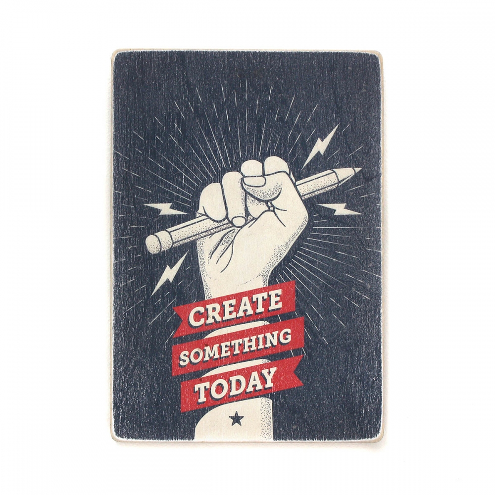 

Деревянный постер Мотивационные Create something today А2