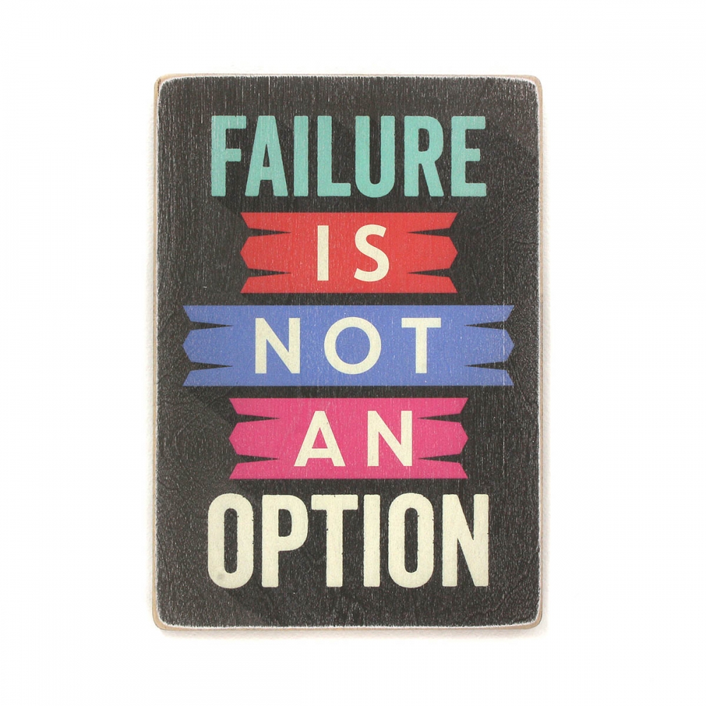 

Деревянный постер Мотивационные Failure is not an option А2