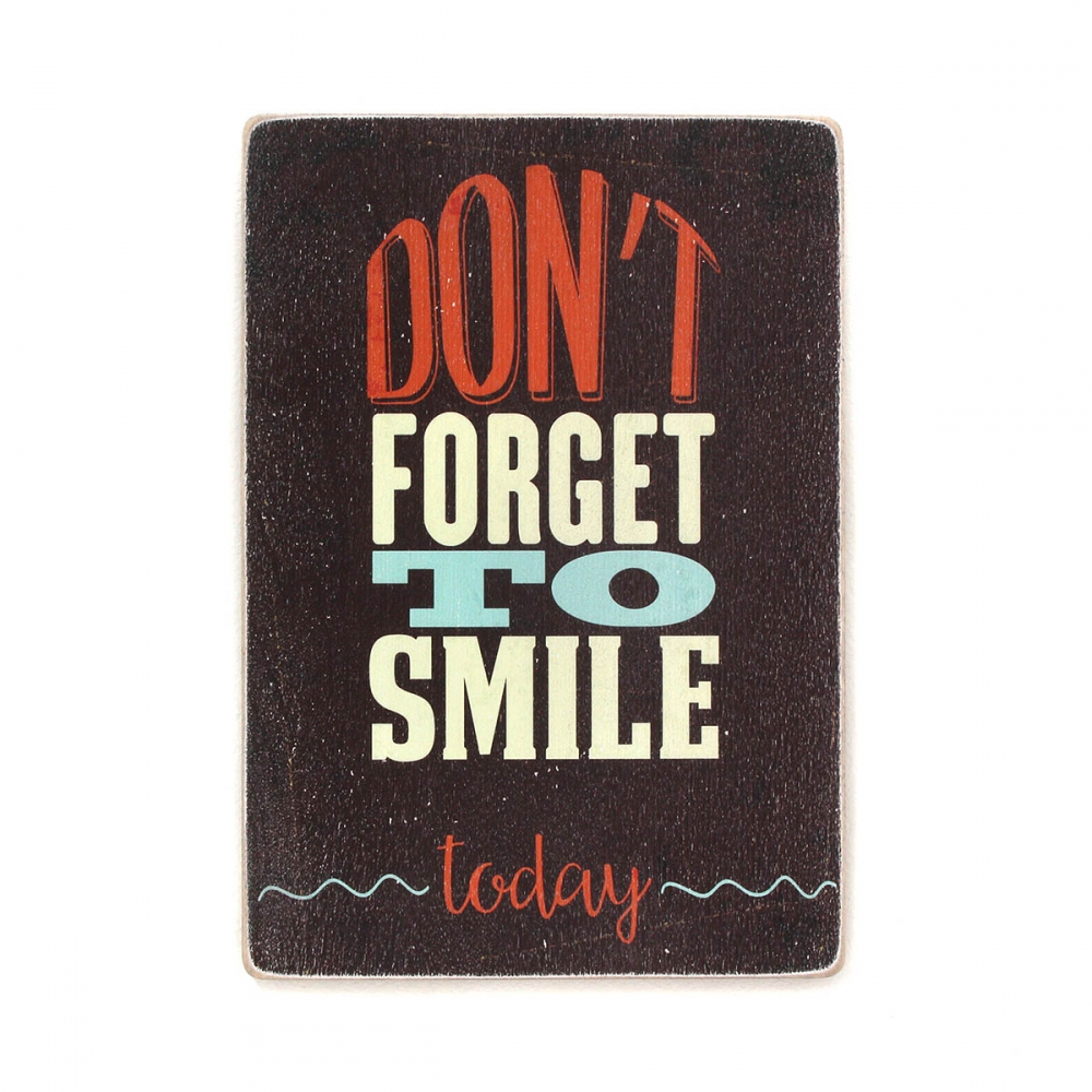 

Деревянный постер Мотивационные Don't forget to smile today. Brown background А2