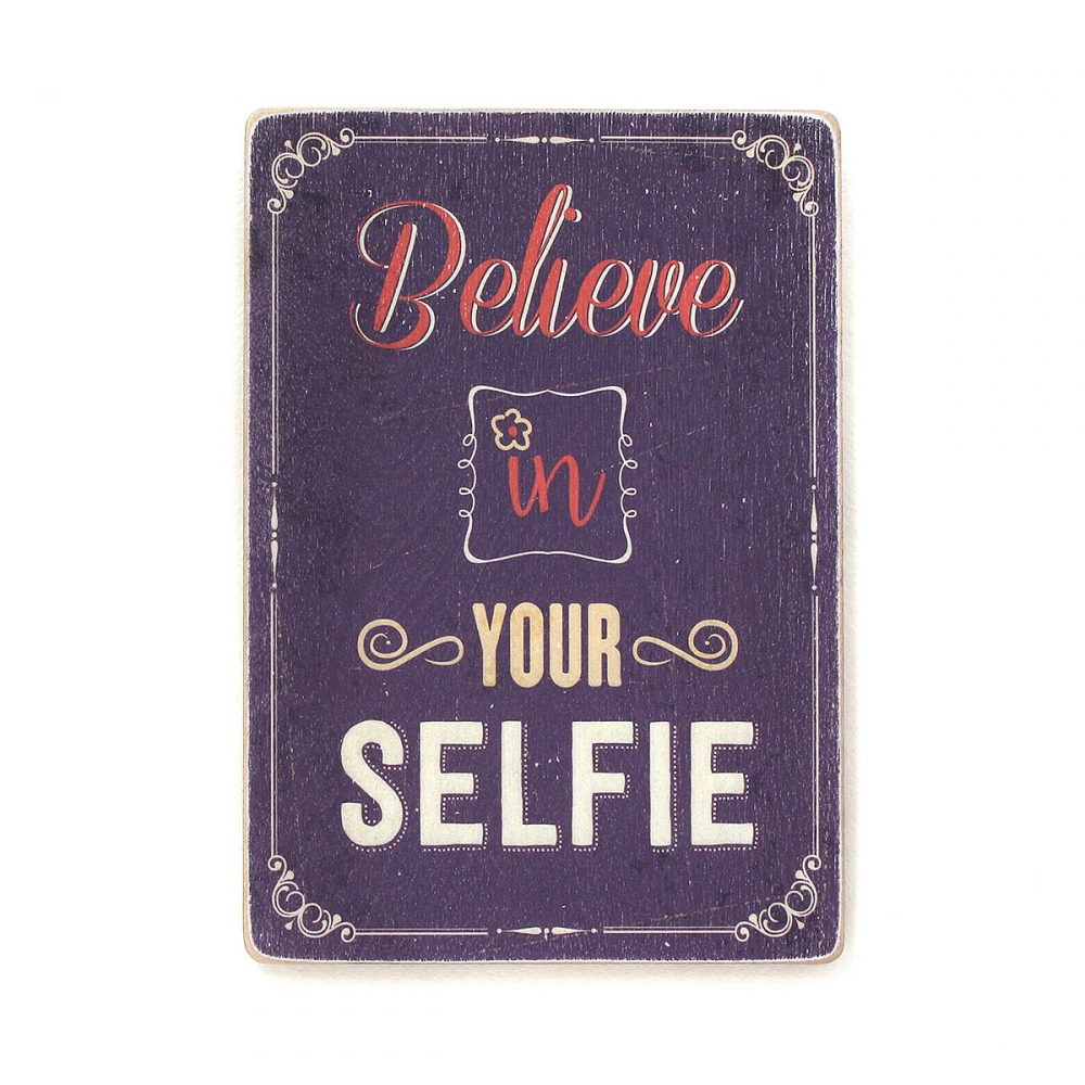 

Деревянный постер Мотивационные Believe in your selfie А2