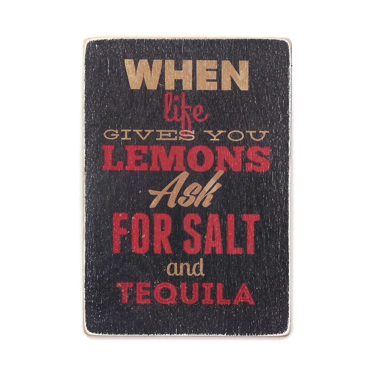 

Деревянный постер Wood Posters "When life gives you lemons, ask for salt and tequila" (A2 формат, фанера)