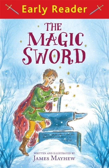 

Early Reader: The Magic Sword - James Mayhew - 9781444015737