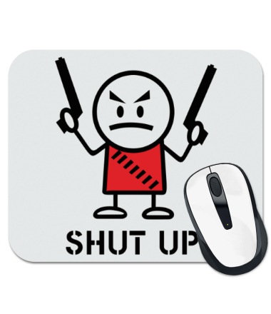 

Коврик для мыши Shut up
