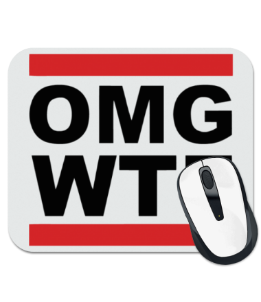

Коврик для мыши OMG WTF