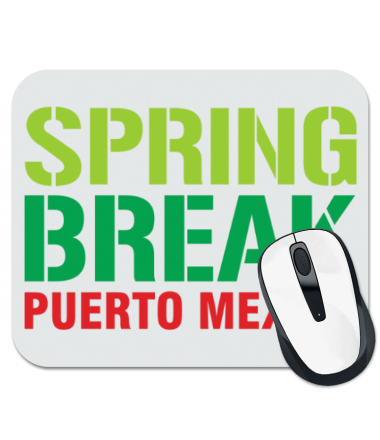 

Коврик для мыши Spring break Puerto Mexico