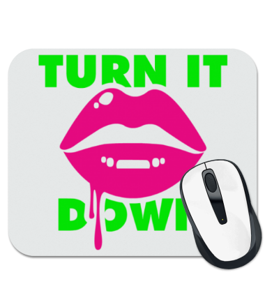 

Коврик для мыши Turn It Down