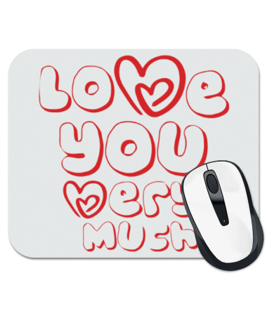 

Коврик для мыши Love you very much