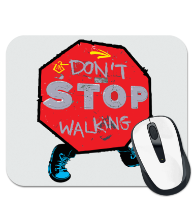 

Коврик для мыши Dont Stop Walking