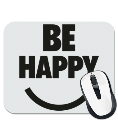 

Коврик для мыши Be Happy