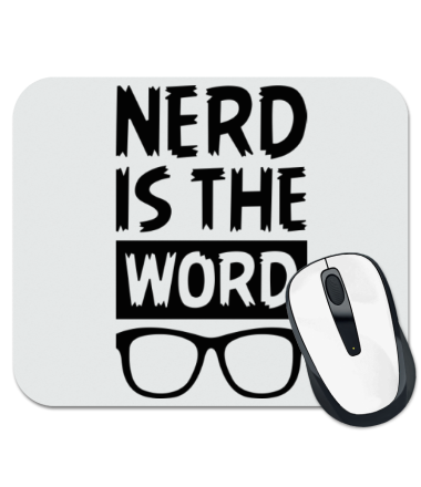 

Коврик для мыши Nerd is the Word