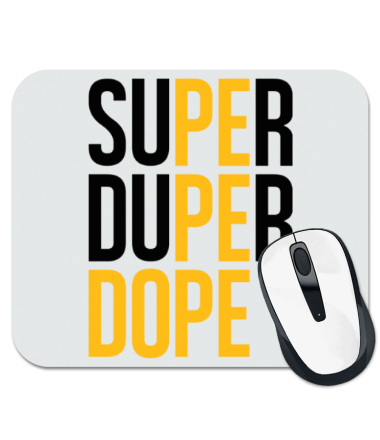 

Коврик для мыши Super Dope
