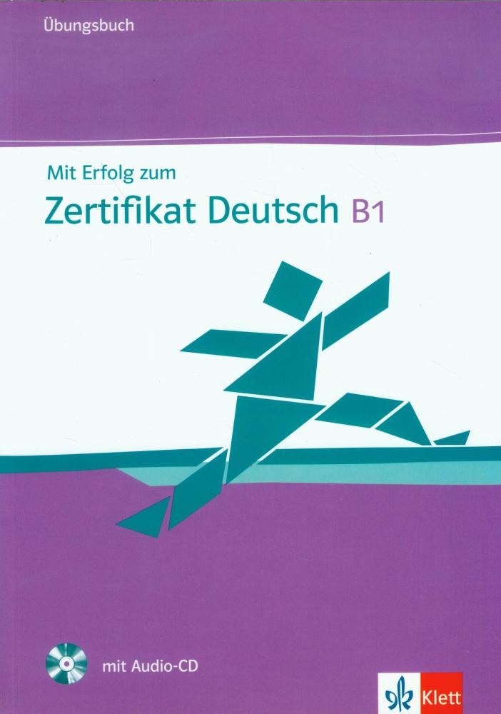 

Книга Mit Erfolg zum Zertifikat Deutsch B1 Übungsbuch + CD