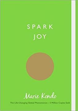 

Spark Joy: An Illustrated Guide to the Japanese Art of Tidying