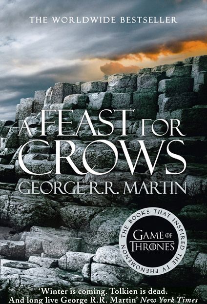

A Feast for Crows: Book 4 of a Song of Ice and Fire