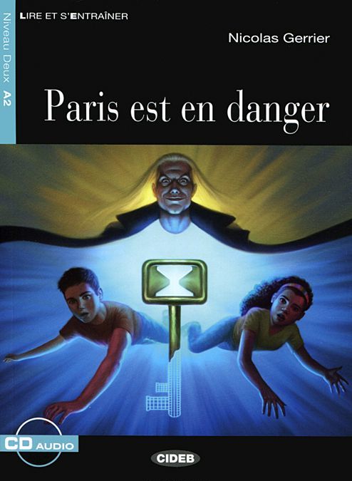 

Paris est en Danger: Niveau deux A2 ( + CD)