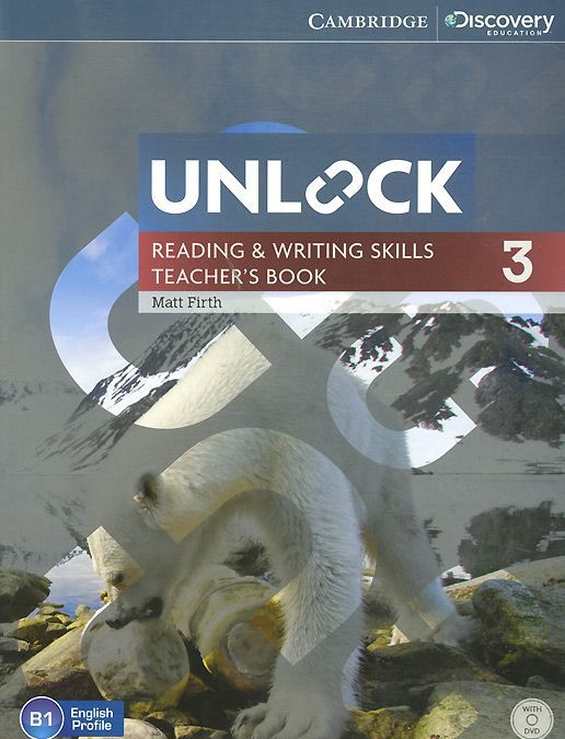 

Unlock: Level 3: Reading and Writing Skills: Teacher`s Book (+ DVD-ROM)