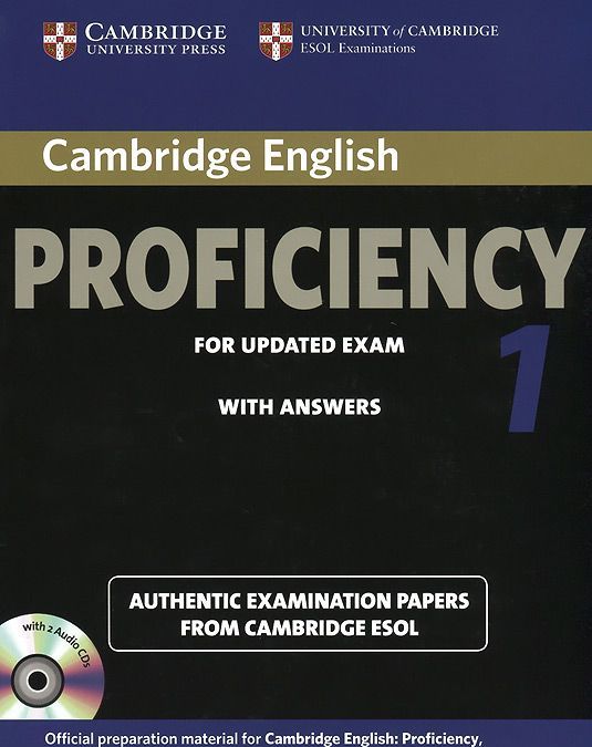 

Proficiency for Updated Exam 1: Authentic Examination Papers From Cambridge Esol: With Answers (+2 CD)