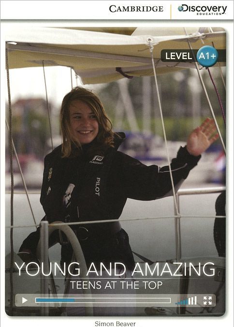 

Young and Amazing: Teens at the Top: High Beginning Book with Online Access