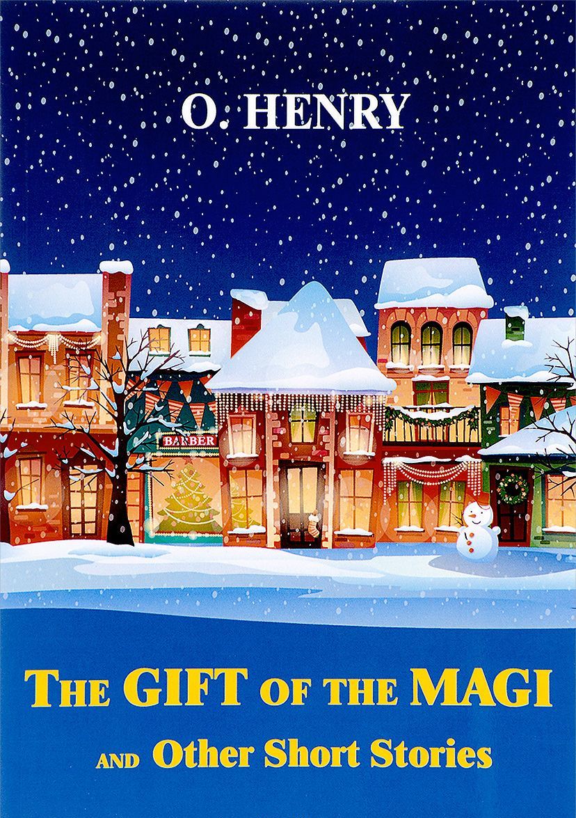 

The Gift of the Magi and Other Short Stories / Дары волхвов и другие рассказы