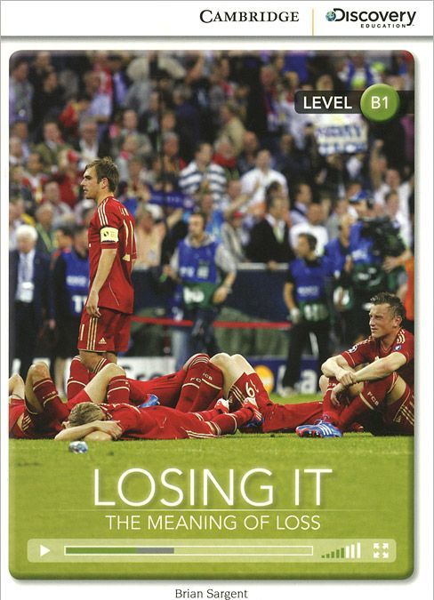 

Losing it: The Meaning of Loss: Level B1