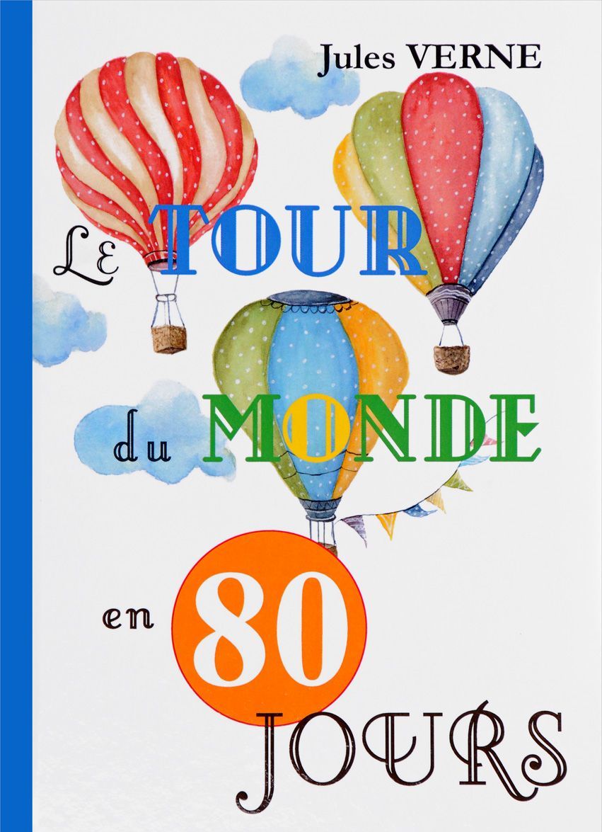 

Le Tour Du Monde En 80 Jours / Вокруг света за 80 дней