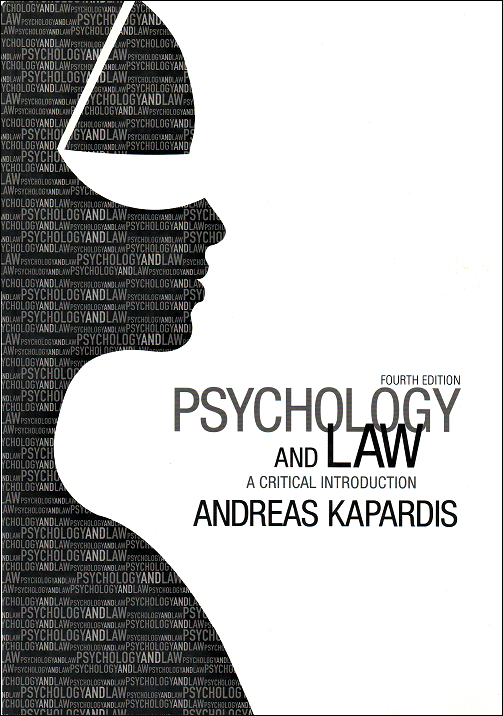 

Psychology and Law a critical introduction. Fourth edition