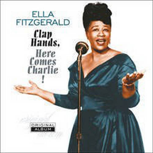 

Виниловая пластинка Ella Fitzgerald – Clap Hands, Here Comes Charlie! 1961/2016 (vp 80085) Vinyl Passion/EU Mint (art.237610)