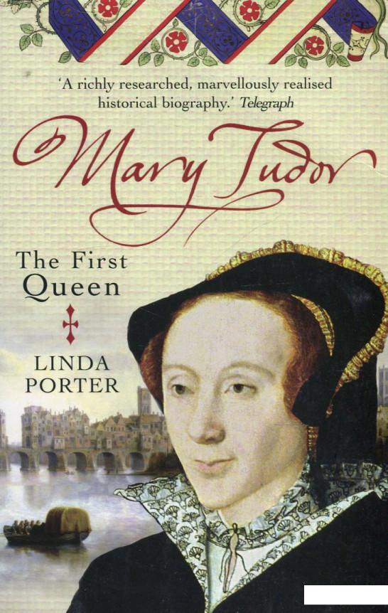 

Mary Tudor. The First Queen (468273)